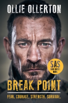 Break Point : SAS: Who Dares Wins Host's Incredible True Story, Hardback Book Break Point : SAS: Who Dares Wins Host's Incredible True Story, Hardback Book