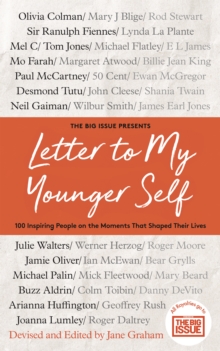 Letter To My Younger Self : The Big Issue Presents... 100 Inspiring People on the Moments That Shaped Their Lives, EPUB eBook Letter To My Younger Self : The Big Issue Presents... 100 Inspiring People on the Moments That Shaped Their Lives, EPUB eBook