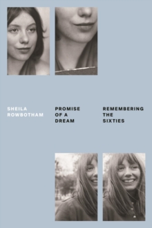 Promise of a Dream : Remembering the Sixties, Paperback / softback Book Promise of a Dream : Remembering the Sixties, Paperback / softback Book