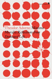 Minima Moralia : Reflections from Damaged Life