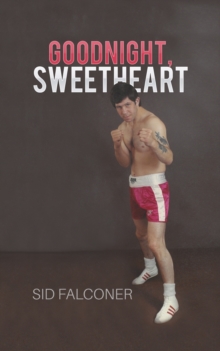 Goodnight, Sweetheart, Paperback / softback Book Goodnight, Sweetheart, Paperback / softback Book