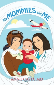 My Mommies and Me, Hardback Book My Mommies and Me, Hardback Book