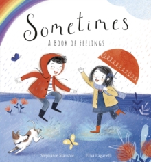 Sometimes : A Book of Feelings, Hardback Book Sometimes : A Book of Feelings, Hardback Book