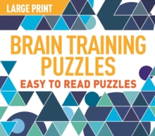 Large Print Brain Training Puzzles, Paperback / softback Book Large Print Brain Training Puzzles, Paperback / softback Book