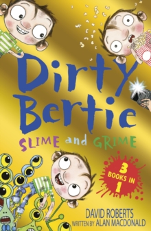 Slime and Grime : Fame! Horror! Aliens!, Paperback / softback Book Slime and Grime : Fame! Horror! Aliens!, Paperback / softback Book