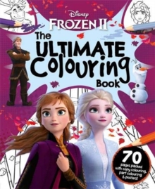 Disney Frozen 2 The Ultimate Colouring Book, Paperback / softback Book Disney Frozen 2 The Ultimate Colouring Book, Paperback / softback Book