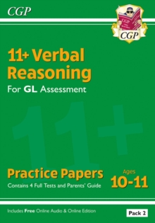 11+ GL Verbal Reasoning Practice Papers: Ages 10-11 - Pack 2 (with Parents' Guide & Online Ed), Paperback / softback Book 11+ GL Verbal Reasoning Practice Papers: Ages 10-11 - Pack 2 (with Parents' Guide & Online Ed), Paperback / softback Book