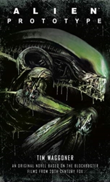 Alien: Prototype, Paperback / softback Book Alien: Prototype, Paperback / softback Book