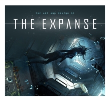 The Art and Making of The Expanse, Hardback Book The Art and Making of The Expanse, Hardback Book