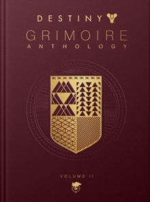 Destiny: Grimoire Anthology - Volume 2, Hardback Book Destiny: Grimoire Anthology - Volume 2, Hardback Book