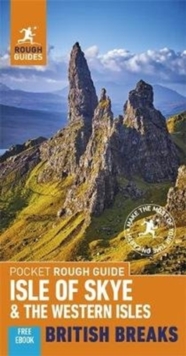 Pocket Rough Guide British Breaks Isle of Skye & the Western Isles (Travel Guide with Free eBook), Paperback / softback Book Pocket Rough Guide British Breaks Isle of Skye & the Western Isles (Travel Guide with Free eBook), Paperback / softback Book