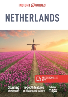 Insight Guides The Netherlands (Travel Guide with Free eBook), Paperback / softback Book Insight Guides The Netherlands (Travel Guide with Free eBook), Paperback / softback Book
