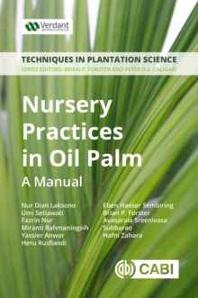 Nursery Practices in Oil Palm : A Manual