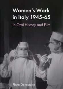 Women's Work in Post-war Italy : An Oral and Filmic History