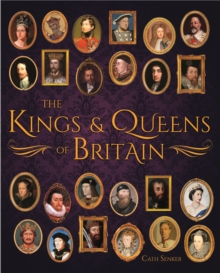 The Kings & Queens of Britain, Hardback Book The Kings & Queens of Britain, Hardback Book
