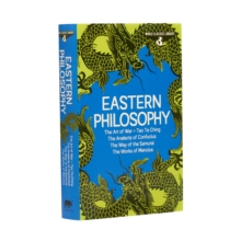 World Classics Library: Eastern Philosophy : The Art of War, Tao Te Ching, The Analects of Confucius, The Way of the Samurai, The Works of Mencius