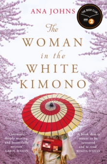 The Woman in the White Kimono : (A BBC Radio 2 Book Club pick), Paperback / softback Book The Woman in the White Kimono : (A BBC Radio 2 Book Club pick), Paperback / softback Book