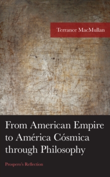From American Empire to America Cosmica through Philosophy : Prospero's Reflection