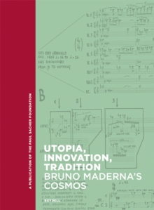 Utopia, Innovation, Tradition : Bruno Maderna's Cosmos