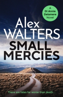 Small Mercies : A gripping and addictive crime thriller that will have you hooked