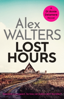 Lost Hours : A totally gripping and unputdownable crime thriller