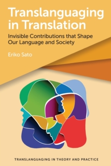 Translanguaging in Translation : Invisible Contributions that Shape Our Language and Society