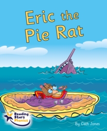 Eric the Pie Rat : Phonics Phase 5