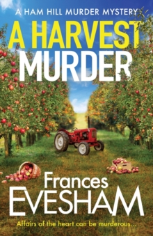 A Harvest Murder : A cozy crime murder mystery from Frances Evesham