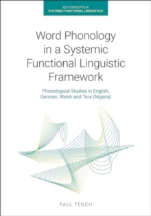 Word Phonology in a Systemic Functional Linguistic Framework : Phonological Studies in English, German, Welsh and Tera (Nigeria)
