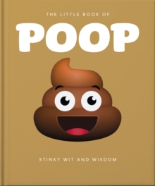 The Little Book of Poop : Stinky Wit and Wisdom