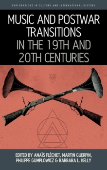 Music and Postwar Transitions in the 19th and 20th Centuries