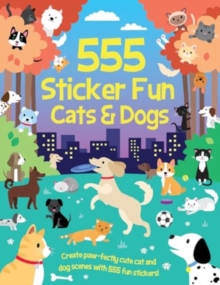 555 Sticker Fun - Cats & Dogs Activity Book