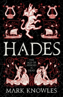 Hades : the third in the thrilling Blades of Bronze historical adventure series set in Ancient Greece