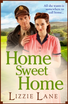 Home Sweet Home : An emotional historical family saga from Lizzie Lane