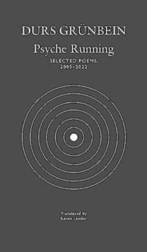 Psyche Running : Selected Poems, 2005–2022