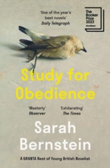 Study for Obedience : Shortlisted for the Booker Prize 2023