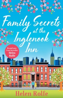 Family Secrets at the Inglenook Inn : A wonderful, romantic read from Helen Rolfe