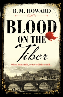 Blood on the Tiber : A rich and atmospheric historical mystery