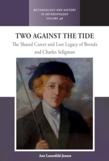 Two Against the Tide : The shared career and lost legacy of Brenda and Charles Seligman