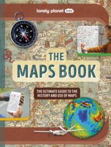 Lonely Planet Kids The Maps Book