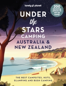 Lonely Planet Under the Stars Camping Australia and New Zealand