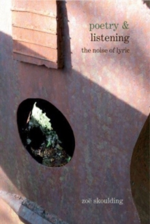 Poetry & Listening : The Noise of Lyric