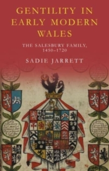 Gentility in Early Modern Wales : The Salesbury Family, 1450-1720