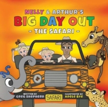 Nelly & Arthur's Big Day Out : The Safari, Hardback Book Nelly & Arthur's Big Day Out : The Safari, Hardback Book