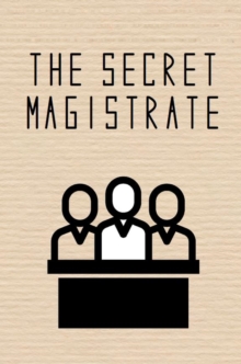 The Secret Magistrate, Paperback / softback Book The Secret Magistrate, Paperback / softback Book