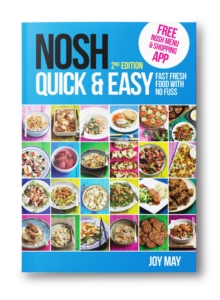 NOSH Quick & Easy : Fast, Fresh Food with No Fuss
