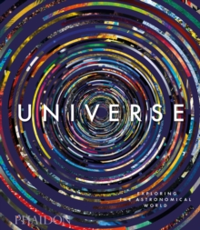 Universe: Exploring the Astronomical World : midi format, Hardback Book Universe: Exploring the Astronomical World : midi format, Hardback Book