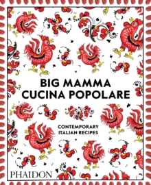 Big Mamma Cucina Popolare : Contemporary Italian Recipes, Hardback Book Big Mamma Cucina Popolare : Contemporary Italian Recipes, Hardback Book