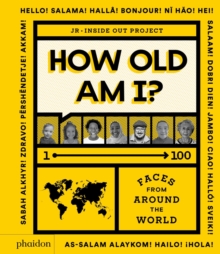 How Old Am I? : 1-100 Faces From Around The World, Hardback Book How Old Am I? : 1-100 Faces From Around The World, Hardback Book