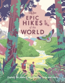 Epic Hikes of the World 1, Paperback / softback Book Epic Hikes of the World 1, Paperback / softback Book
